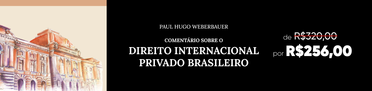 COMENTÁRIOS SOBRE O DIREITO INTERNACIONAL PRIVADO BRASILEIRO