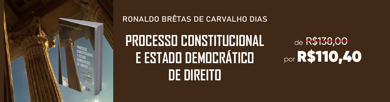 PROCESSO CONSTITUCIONAL E ESTADO DEMOCRÁTICO DE DIREITO